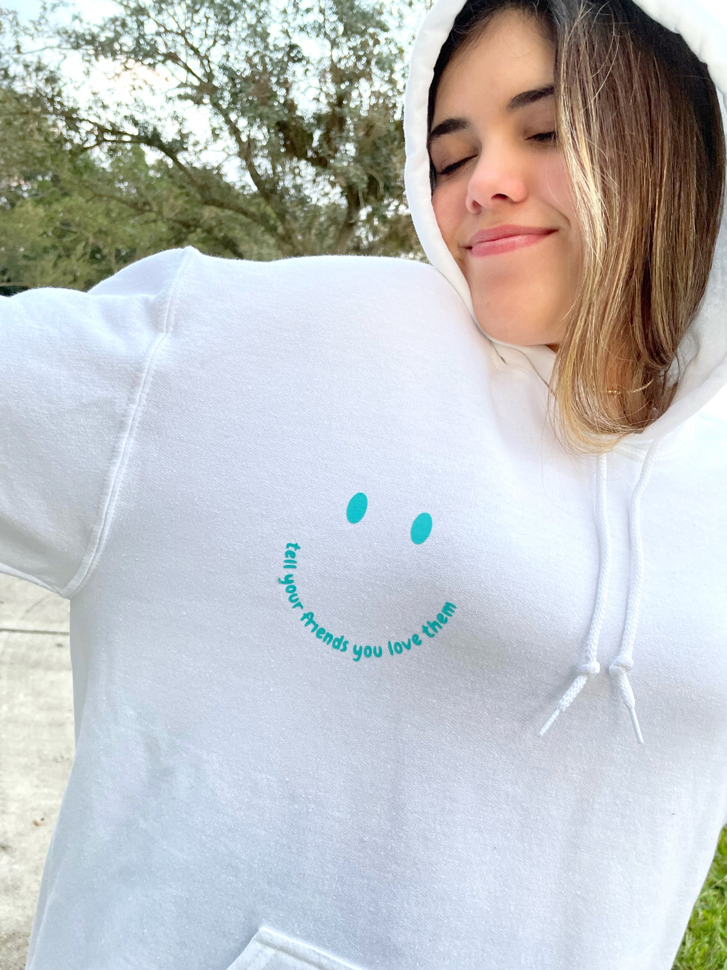Tell your friends you love them Sweatshirt