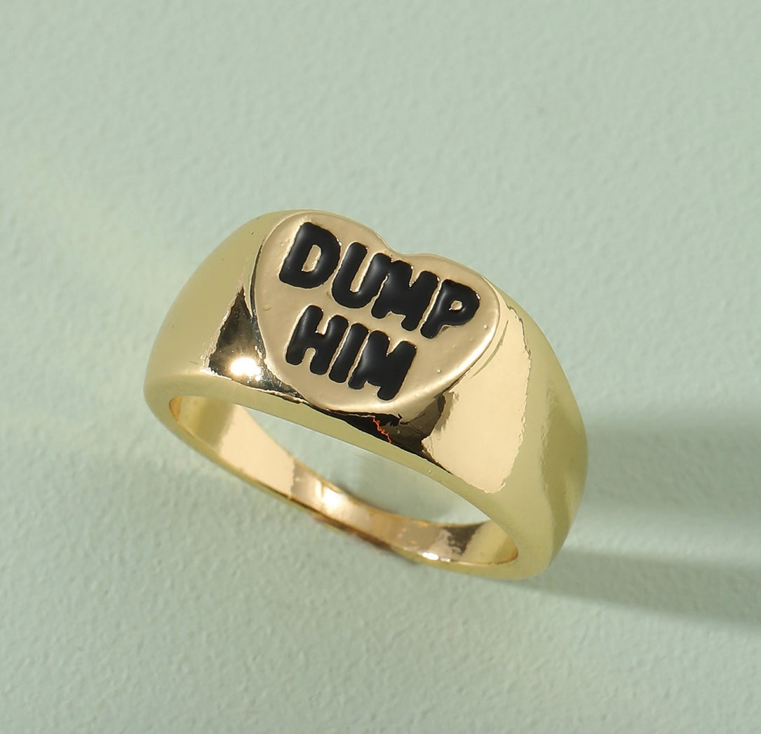 Dump Him ring